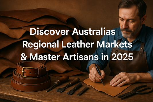 Discover Australia’s Regional Leather Markets & Master Artisans in 2025