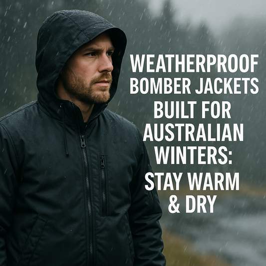 Weatherproof Bomber Jackets Built for Australian Winters: Stay Warm & Dry